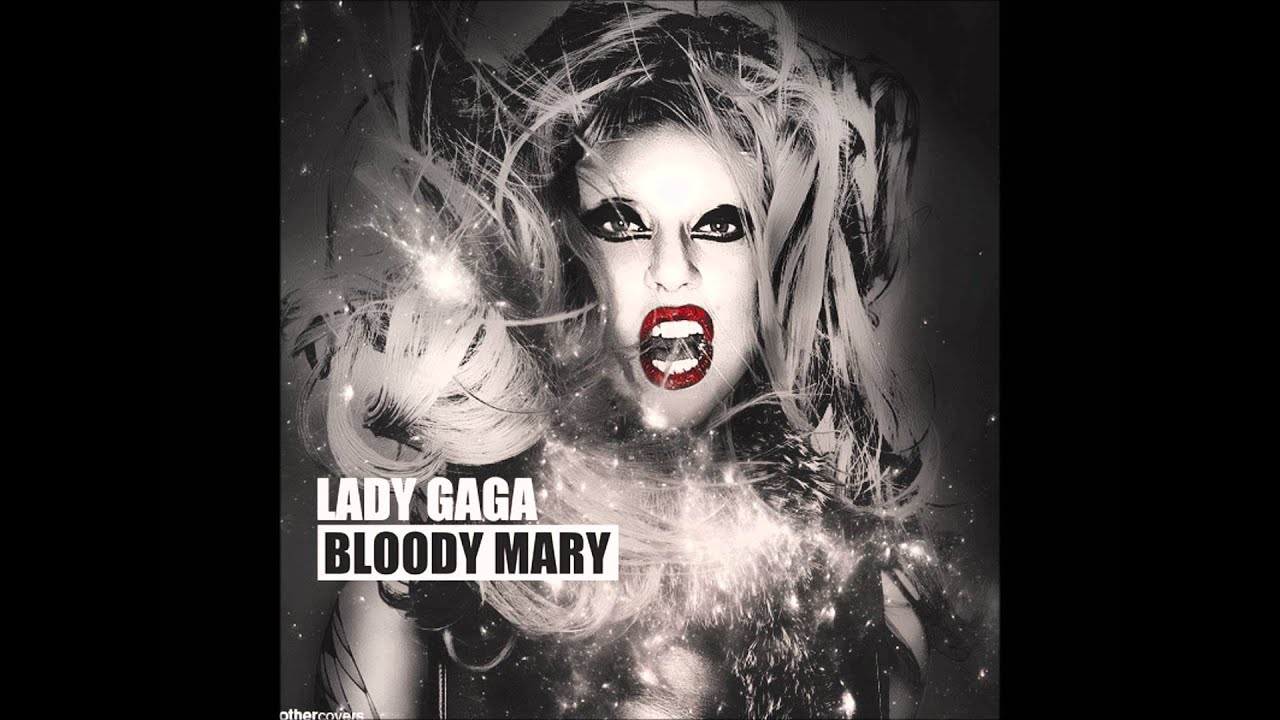 MIX Bloody Mary Lady Gaga YouTube