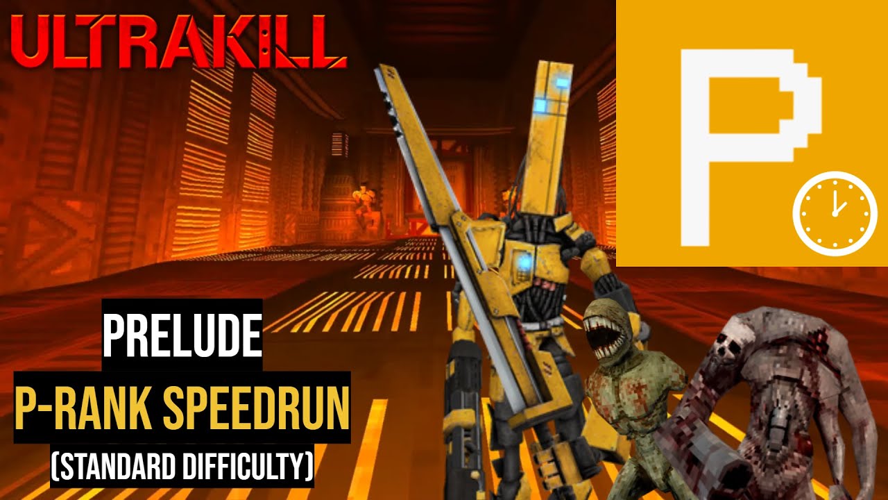 Utlrakill Level ULTRAKILL - Prelude: All Levels P-Ranked (Standard Difficulty) - YouTube