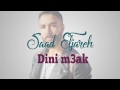 Saad Eljareh Dini M3ak سعد الجارح ديني معاك