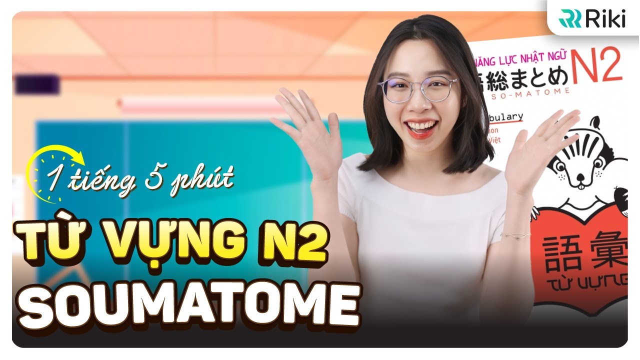 1 tiếng 5 phút thuộc hết TỪ VỰNG TIẾNG NHẬT SOUMATOME N2 ngay cả khi ngủ