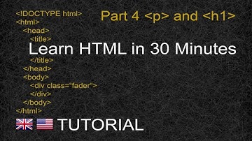Learn HTML in 30 minutes - paragraphs and headings - Part 4