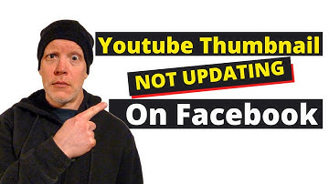 Youtube Thumbnail Not Updating on Facebook - Which Shows Old Thumbnail