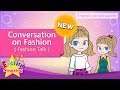 [NEW] 22. Conversation on Fashion (English Dialogue) - Role-play conversation for Kids