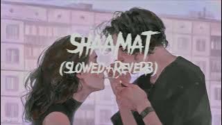 Shaamat | Lofi Song | Slowed Reverb | Ankit Tiwari & Tara sutaria | Aaj Yoon Tujhe Milne | Sad Lofi😔