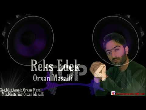 Orxan Masalli Reks Edek 2019 ( Hezin Bass Music)