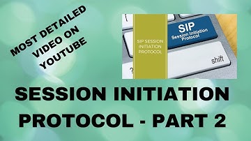 Lecture-2|SIP|Part-2|Session Initiation Protocol|Most Detailed video on SIP|SIP Methods|SIP Messages