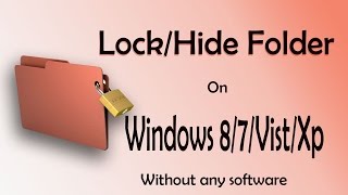 Lock Folder without any Software with executable file on Windows 8, 7, XP, Vista