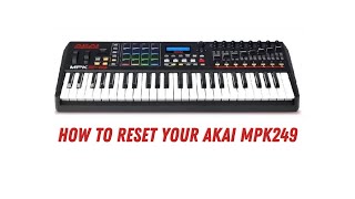 Reset Your MPK249 to Factory Settings - in 5 Seconds!