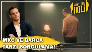 MKC Ve BARCA Tarzı Sorgu! - Muhteşem İkili 6.Bölüm