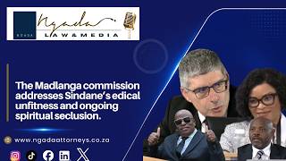 The Madlanga commission addresses Sindane’s edical unfitness and ongoing spiritual seclusion.
