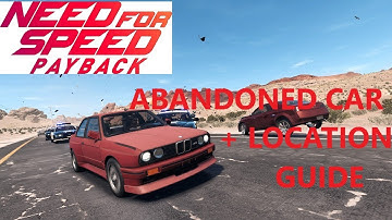 Need for Speed Payback Abandoned Car Location Gameplay - BMW M3 Evolution II E30 NFS Payback