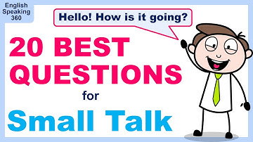 20 BEST Questions for SMALL TALK.  The Most Common Questions for Everyday Conversations!