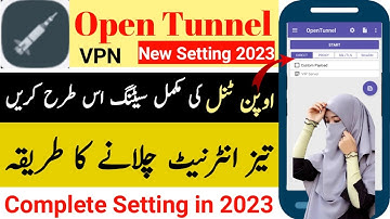 Open Tunnel | Open Tunnel VPN New Settings 2023 | Open Tunnel Vpn Kaise Use Kare