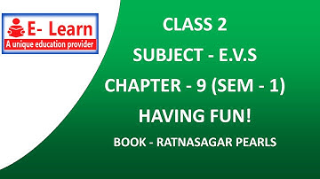CLASS 2 E V S  CHAPTER 9 HAVING FUN
