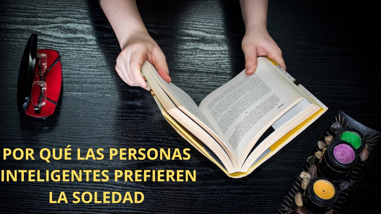 Por qué las personas INTELIGENTES son SOLITARIAS - YouTube