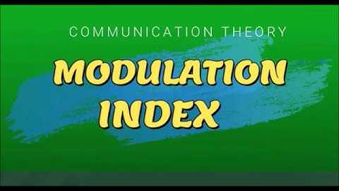 4. Modulation Index and Sideband power