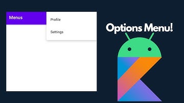 Options Menu using Kotlin - Android Studio Tutorial