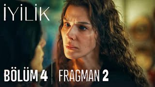 İyilik 4. Bölüm 2.Fragmanı