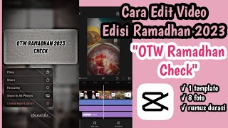 Cara Edit Video OTW Ramadhan 2023 Check | Capcut