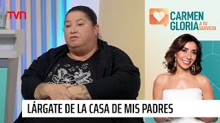 Lárgate De La Casa De Mis Padres Carmen Gloria A Tu Servicio
