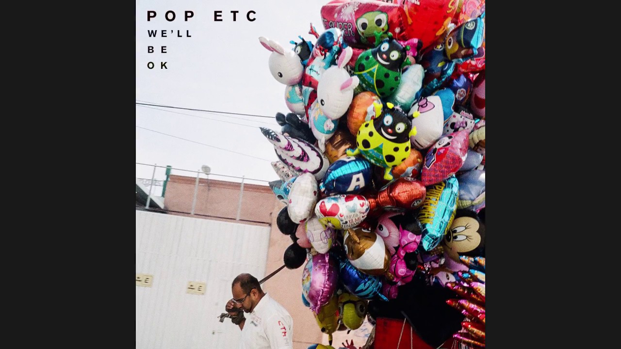 POP ETC – We'll Be OK (Official Audio) 