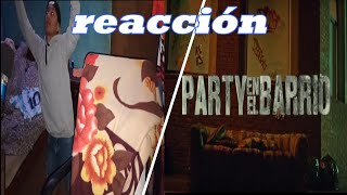 REACCIÓN A PARTY EN EL BARRIO DUKI FT PAULO