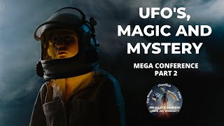 UFOs, Magic and Mystery Part 2