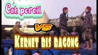 CAK PERCIL VS KERNET BIS BAGONG