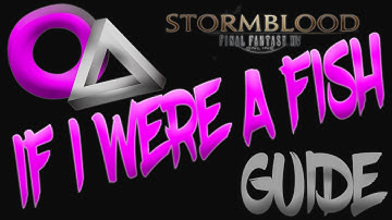 IF I WERE A FISH AETHER CURRENT GUIDE // FFXIV STORMBLOOD