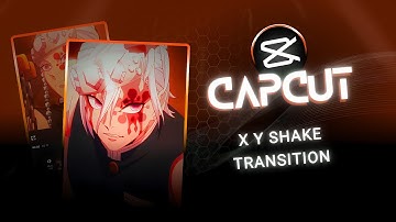 Capcut X Y Shake Transition Tutorial | CapCut Tutorial