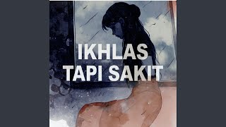 Download lagu Ikhlas Tapi Sakit -Sincere But it Hurts