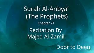 Surah Al-Anbya' (The Prophets) Majed Al-Zamil  Quran Recitation