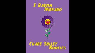 J Balvin - Morado (Chabe Sulley Bootleg)