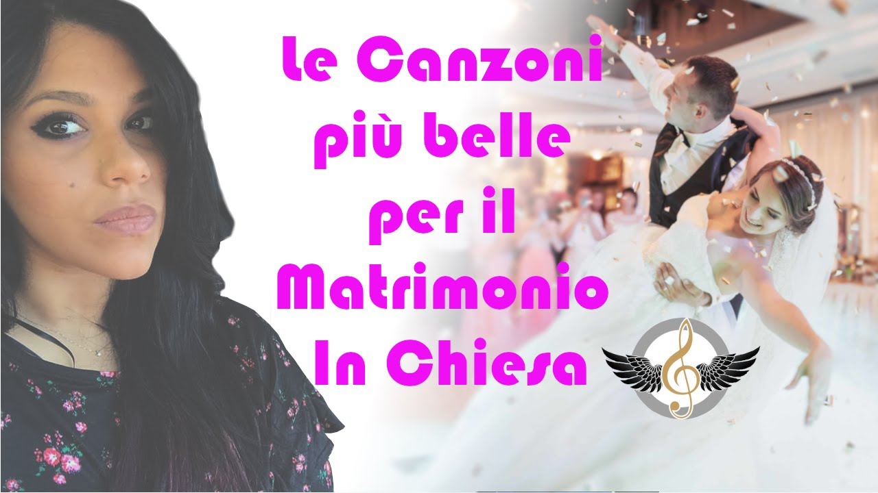 Musica Per Matrimonio In Chiesa | Classifica 8 Canti Per Matrimoni
