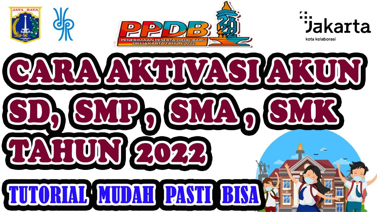 CARA AKTIVASI AKUN PPDB TAHUN PELAJARAN 2022/2023 | MEKANISME | TATA