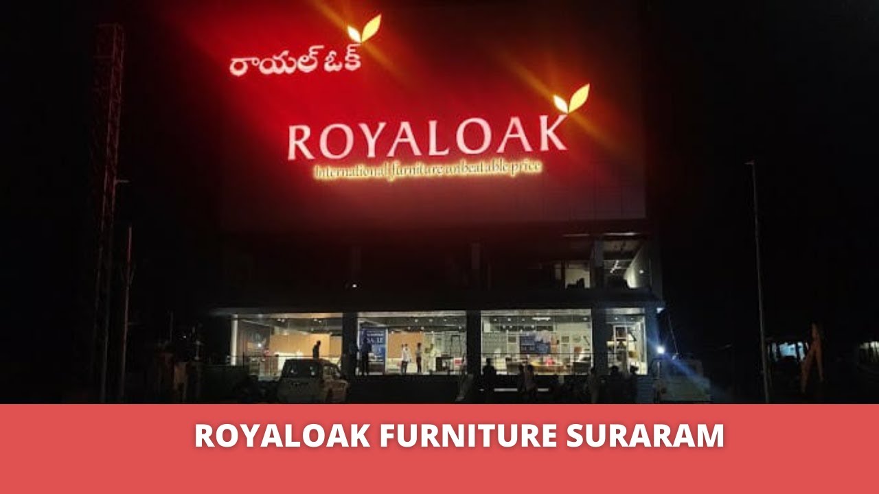 Royaloak Furniture Suraram Store Video YouTube