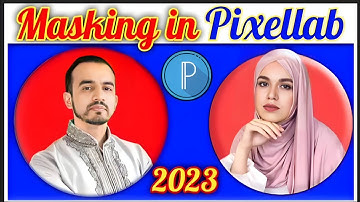 How to Mask Images into Shapes in Pixellab|2023|Pixellab tutorial