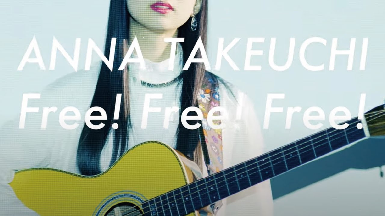 Anna Takeuchi - Free! Free! Free! (Music Video)