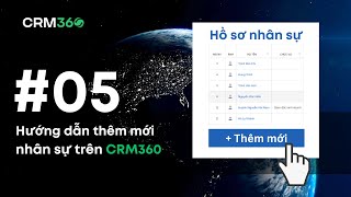 Huong dan them moi nhan su trong phan mem CRM360