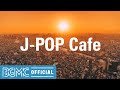 J-POP Cafe: Japanese Pops Cover - Jazz & Bossa Nova Instrumental Music - Background Music