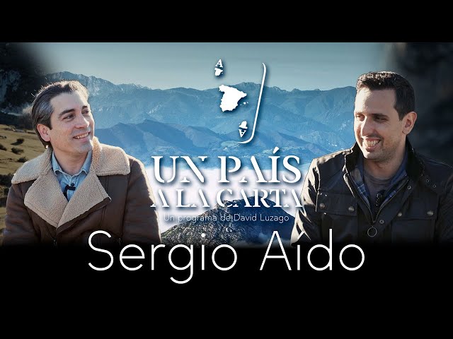 Un País a la Carta Nº1 - Sergio Aído