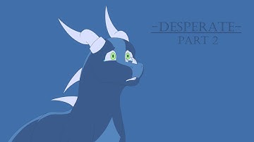 Desperate (OC Vent MAP) - Part 2