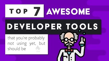 7 Amazing Developer Tools that you
