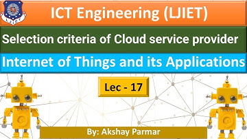 Lec-17_Selection criteria of Cloud service provider  | ICT | IoT and its Application