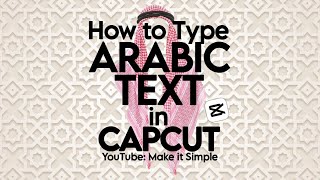 How to Add Arabic Text in CapCut Without Reversal Issues screenshot 3