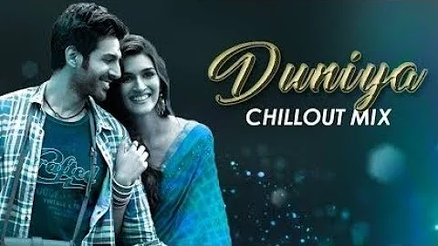 Duniya Remix | Akhil | Kartik Aryan | Lukka Chuppi | Chillout Mix