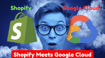 How Shopify & Google Cloud Are Changing the Game