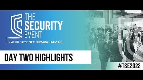 Day 2 highlights The Security Event