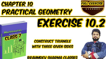 class 7 ncert math exercise 10.2 | how to construct triangle | Brahmdev Sharma Classes