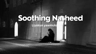 Liyakun Yamwuka Nasheed  | Soothing nasheed | Iman boosting nasheed | Arabic Nasheed